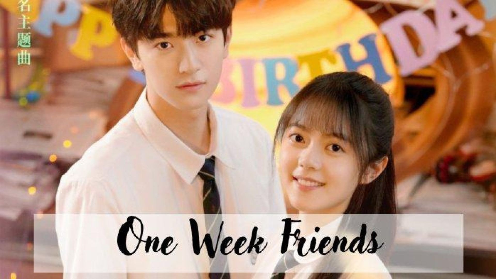 One Week Friends (2022) Chiness Movie With EngSub 1080p